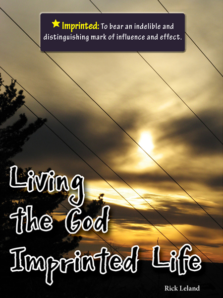 Living the God Imprinted Life
